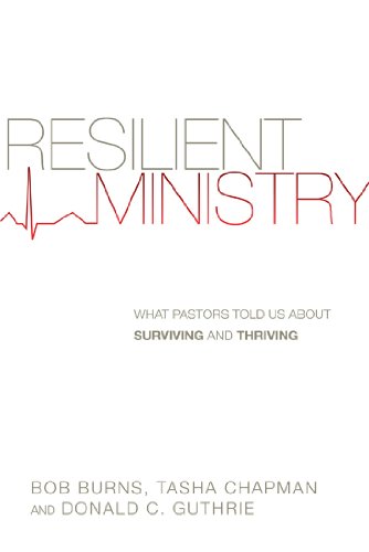 Book Cover Resilient Ministry: What Pastors Told Us About Surviving and Thriving