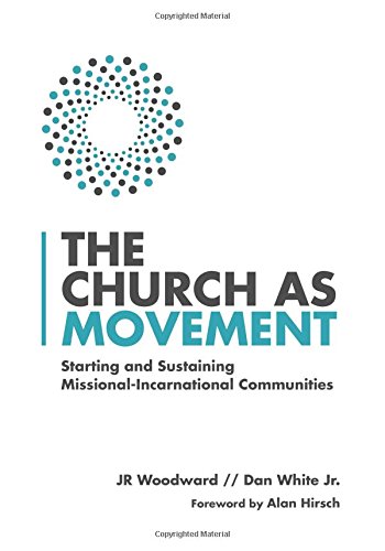 Book Cover The Church as Movement: Starting and Sustaining Missional-Incarnational Communities