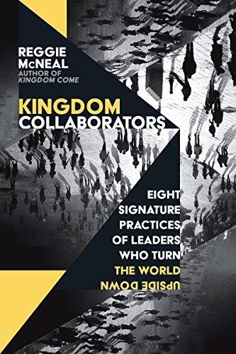 Book Cover Kingdom Collaborators: Eight Signature Practices of Leaders Who Turn the World Upside Down