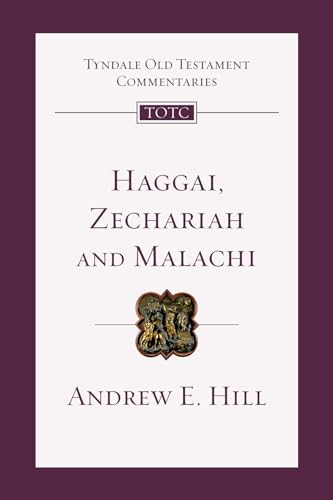 Haggai, Zechariah, Malachi (Tyndale Old Testament Commentaries)