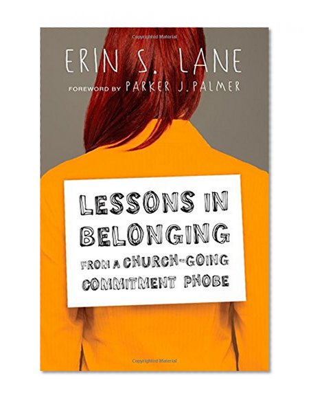 Lessons in Belonging from a Church-Going Commitment Phobe