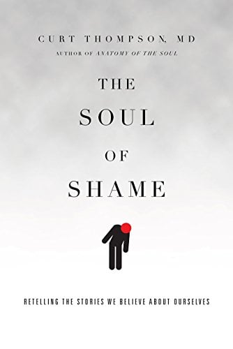 Book Cover The Soul of Shame: Retelling the Stories We Believe About Ourselves