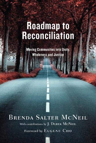 Book Cover Roadmap to Reconciliation: Moving Communities into Unity, Wholeness and Justice