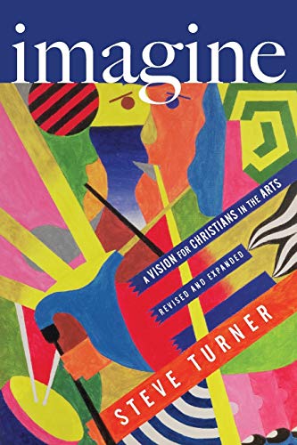 Book Cover Imagine: A Vision for Christians in the Arts