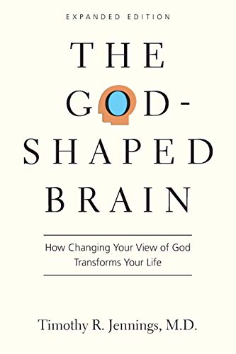 Book Cover The God-Shaped Brain: How Changing Your View of God Transforms Your Life