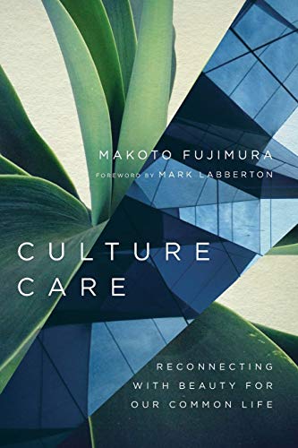 Book Cover Culture Care: Reconnecting with Beauty for Our Common Life