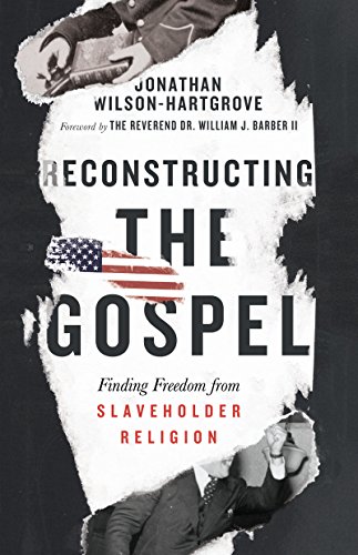 Book Cover Reconstructing the Gospel: Finding Freedom from Slaveholder Religion