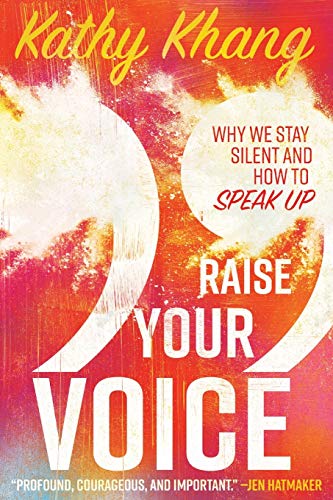 Book Cover Raise Your Voice: Why We Stay Silent and How to Speak Up