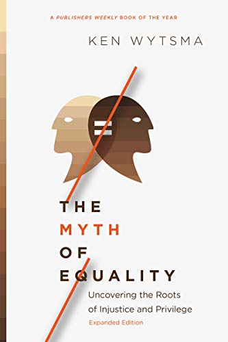 Book Cover The Myth of Equality: Uncovering the Roots of Injustice and Privilege