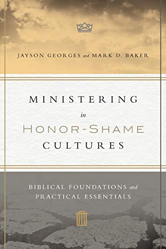 Book Cover Ministering in Honor-Shame Cultures: Biblical Foundations and Practical Essentials