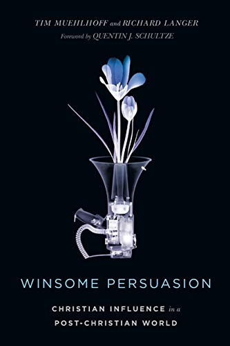 Book Cover Winsome Persuasion: Christian Influence in a Post-Christian World