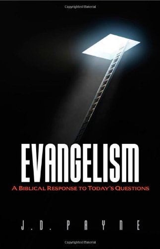 Evangelism: A Biblical Response to Today's Questions