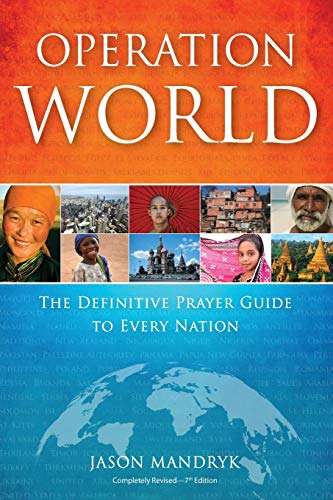 Book Cover Operation World: The Definitive Prayer Guide to Every Nation (Operation World Resources)