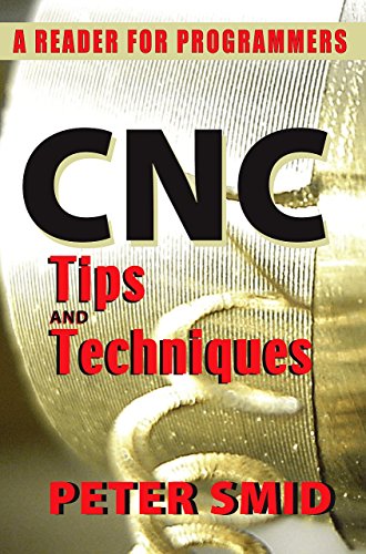 Book Cover CNC Tips and Techniques: A Reader for Programmers