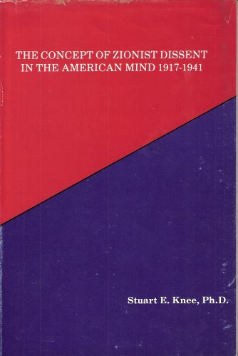 The Concept of Zionist Dissent in the American Mind, 1917-1941