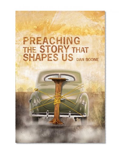 Preaching the Story That Shapes Us