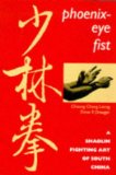 Phoenix-Eye Fist: A Shaolin Fighting Art of South China