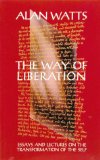Way Of Liberation: Essays And Lectures On The Transformation Of The Self