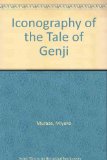 Iconography of the Tale of Genji: Genji Monogatari Ekotoba