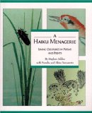 Haiku Menagerie: Living Creatures In Poems And Prints