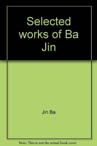 Selected works of Ba Jin Vol. 1