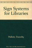 Sign Systems for Libraries: Solving the Wayfinding Problem
