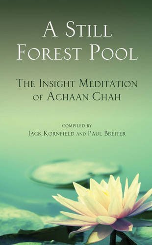 Book Cover A Still Forest Pool: The Insight Meditation of Achaan Chah (Quest Book)