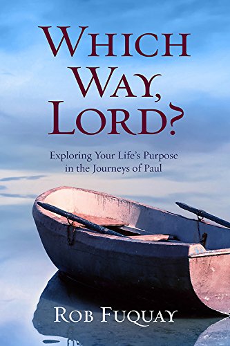 Book Cover Which Way, Lord?: Exploring Your Life's Purpose in the Journeys of Paul