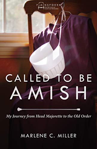 Book Cover Called to Be Amish: My Journey from Head Majorette to the Old Order (Plainspoken)