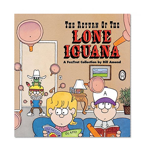 The Return of the Lone Iguana : A FoxTrot Collection