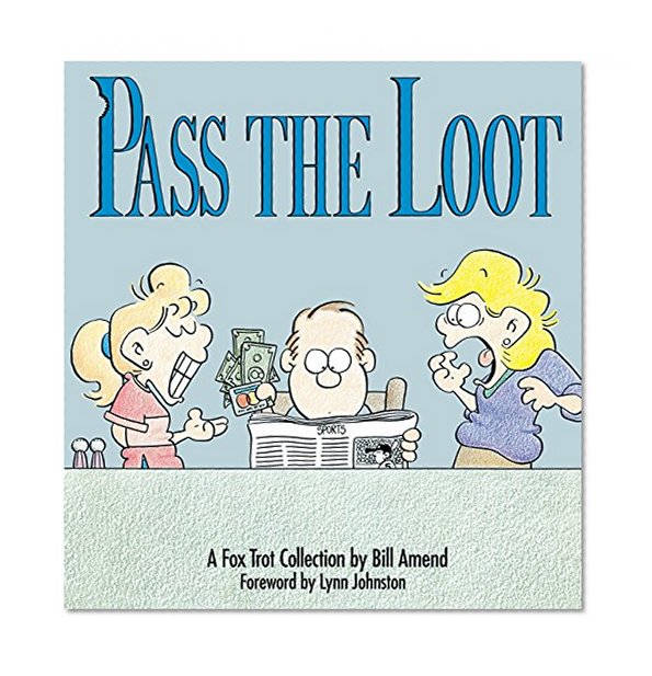 Pass the Loot : A Fox Trot Collection