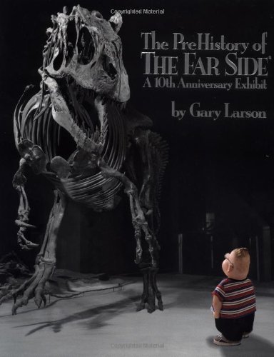 Book Cover The PreHistory of The Far Side:: A 10th Anniversary Exhibit
