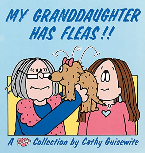 My Granddaughter Has Fleas!!: A Cathy Collection