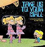 Take Us to Your Mall : A FoxTrot Collection