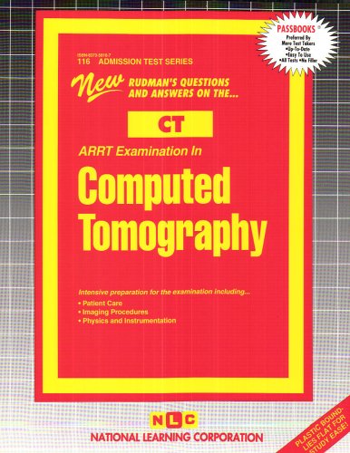 ARRT Examination in Computed Tomography (CT) (Admission Test Series)