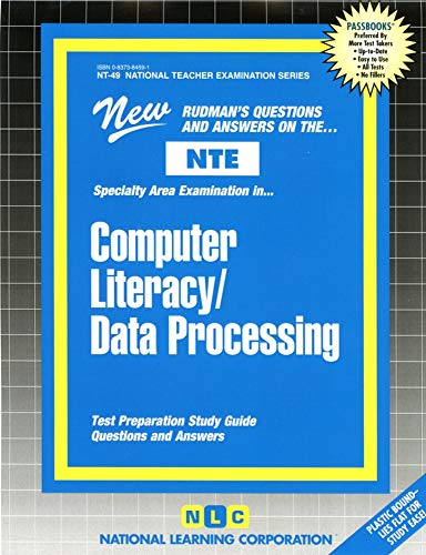 Computer Literacy/Data Processing (NATIONAL TEACHER EXAMINATION SERIES (NTE))