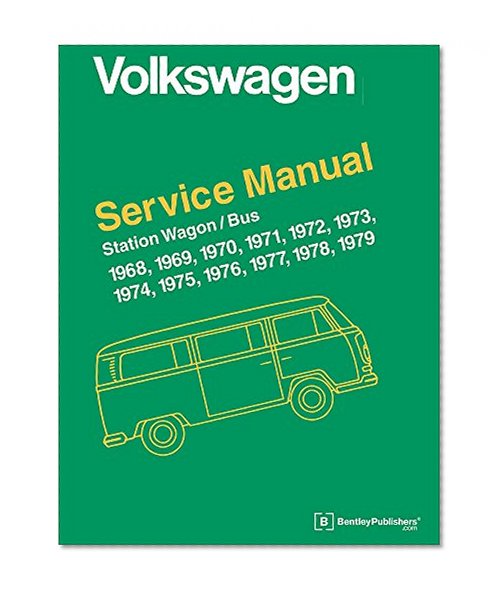 Book Cover Volkswagen Station Wagon, Bus (Type 2) Service Manual: 1968, 1969, 1970, 1971, 1972, 1973, 1974, 1975, 1976, 1977, 1978, 1979 (Volkswagen Service Manuals)
