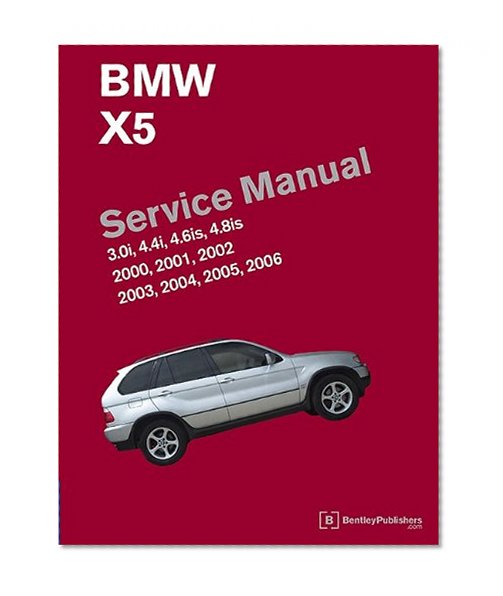 Book Cover BMW X5 (E53) Service Manual: 2000, 2001, 2002, 2003, 2004, 2005, 2006