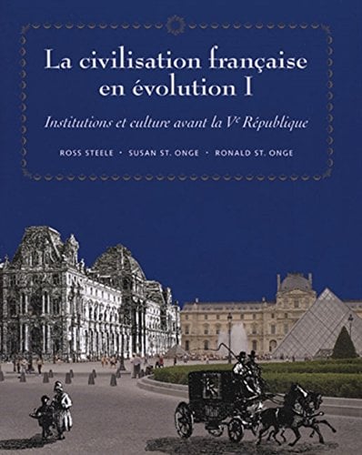 Book Cover La civilisation française en evolution I: Institutions et culture avant la Ve Republique (World Languages) (French Edition)