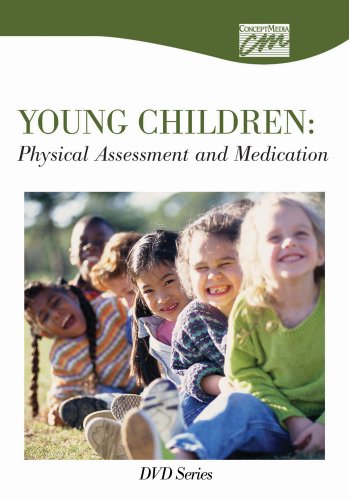 Young Children: Physical Assessment and Administration of Medication: Complete Series (DVD)