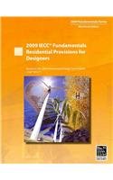 2009 IECC Fundamentals Residential Provisions for Designers (2009 Fundamentals Series)