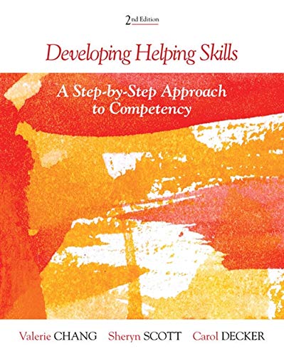 Developing Helping Skills: A Step-by-Step Approach to Competency (HSE 123 Interviewing Techniques)