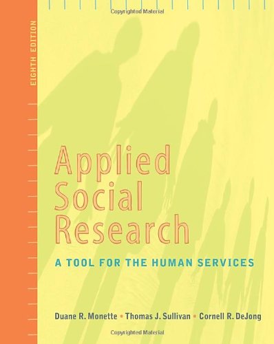 Applied Social Research: A Tool for the Human Services, 8th Edition (Research, Statistics, & Program Evaluation)