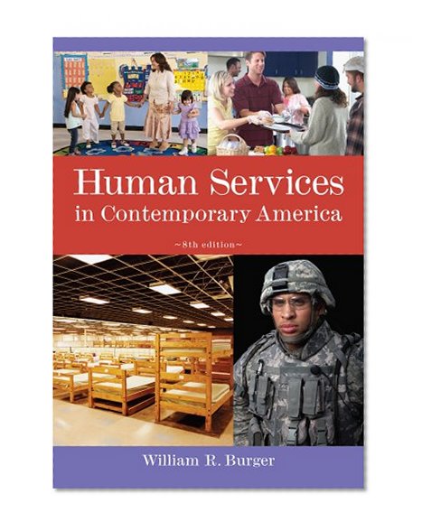 Human Services in Contemporary America (Introduction to Human Services)