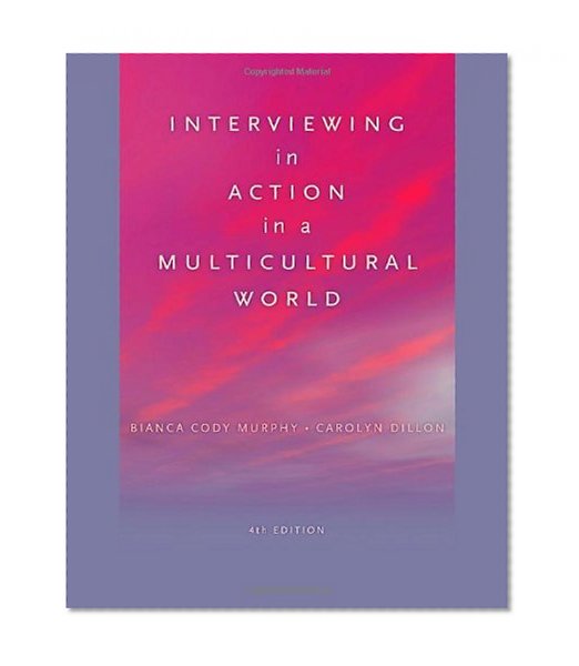 Interviewing in Action in a Multicultural World (Book Only) (HSE 123 Interviewing Techniques)