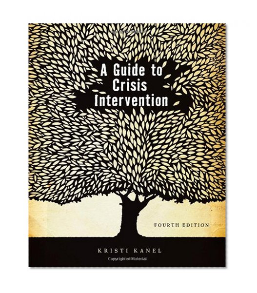 A Guide to Crisis Intervention (HSE 225 Crisis Intervention)