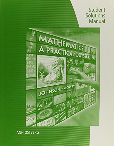 Student Solutions Manual for Johnson/Mowry's Mathematics: A Practical Odyssey, 7th