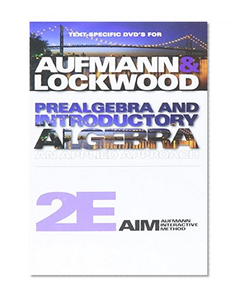Text-Specific DVD for Aufmann/Lockwood's Prealgebra and Introductory Algebra: An Applied Approach, 2nd