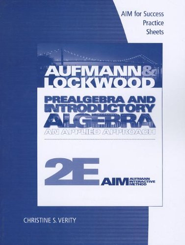 AIM for Success Student Practice Sheets for Aufmann/Lockwood's Prealgebra and Introductory Algebra: An Applied Approach, 2nd