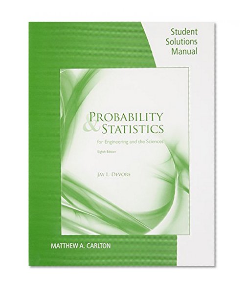 Student Solutions Manual for Devore's Probability and Statistics for Engineering and Science, 8th
